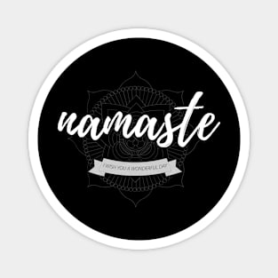 Namaste - I wish you a Wonderful Day Magnet